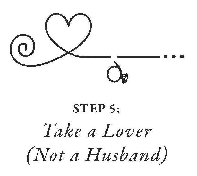 Step 5: Take a Lover